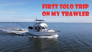 First Solo Trip On My Trawler