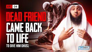 His Dead Friend Came Back To Life To Give Him Him Ghusl | EP4 | Stories Of Dead People Series