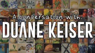 A conversation with: Duane Keiser