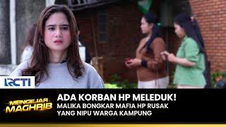 HP MELEDUK!! Malika Bongkar Kasus Penipuan HP Di Kampung | MENGEJAR MAGHRIB | EPS 07 (2/3)