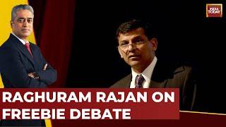 Former RBI Governor Raghuram Rajan Exclusive | Raghuram Rajan On Freebie Debate | India Today News