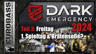 DARK EMERGENCY 2024 - Teil 3 - Freitag: 1. Spieltag & Bratensoße?