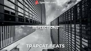 [FREE] Reflections (Prod. Trapcat Beats x Wangz)