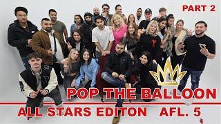 POP THE BALLOON | ALLSTARS EDITION  (PART 2) #poptheballoon #findyourlove #funny #comedy