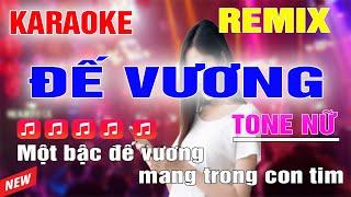 Đế Vương Karaoke EDM Remix Tone Nữ Dj Cực Sung 2024