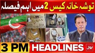 Imran Khan Toshakhana Case 2 | BOL News Headlines At 3 PM | Fire In America | Los Angeles Fire