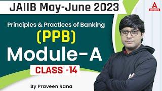 JAIIB May 2023 | Principles & Practices of Banking (PPB) | Module A | Class 14