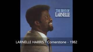 LARNELLE HARRIS - Cornerstone