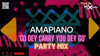 Amapiano 'Go Dey Carry You Dey Go' Party Mix (Amapiano Breakfast)