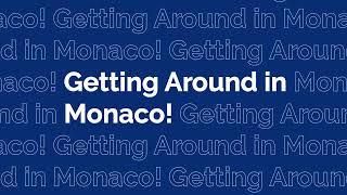 Getting around in Monaco!