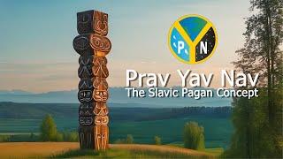 Slavic Mythology: The Concept of Prav Yav Nav