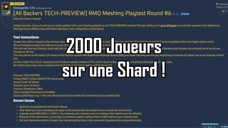 Débrief du Test Serv Mesh #5 et Lancement du #6 - 2000 Joueurs et 10 DGS !