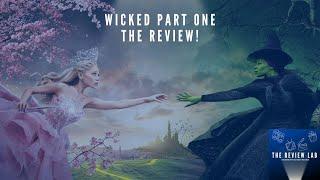 Wicked Part One | The Review! | The Review Lab