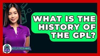 What Is The History Of The GPL? - Next LVL Programming