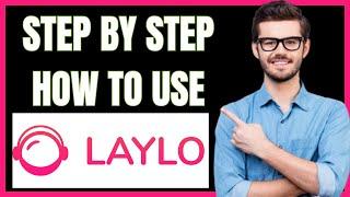 HOW TO USE LAYLO STEP BY STEP TUTORIAL