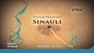 Discovery Of The Century | Secrets of Sinauli | Premieres 15 August at 8 PM