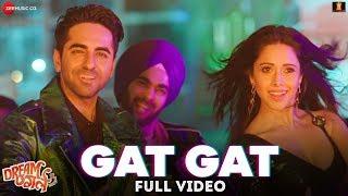 Gat Gat - Full Video | Dream Girl | Ayushmann K , Nushrat B | Meet Bros Ft Jass Z , Khushboo G