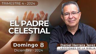 DANIEL HERRERA | LECCIÓN ESCUELA SABÁTICA | DICIEMBRE 8-2024