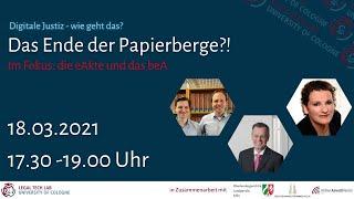 Digitale Justiz - wie geht das!? - Das Ende der Papierberge?! Im Fokus: die eAkte und das beA