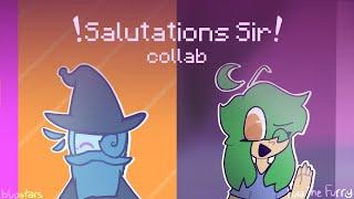 !Salutations Sir! | Animation Meme (Collab with @FuraPurble ) |