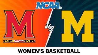 Maryland Terrapins vs Michigan Wolverines | NCAA WOMEN's Basketball LIVE Score