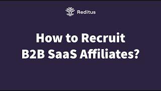 How to recruit affiliates for your SaaS