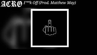 ΔCRØ - F**k Off (Prod. Matthew May)