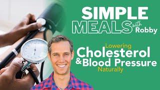 Lowering Cholesterol and Blood Pressure Naturally