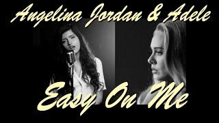 Angelina Jordan & Adele: "Easy On Me" Mashup