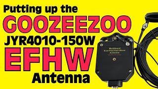 GOOZEEZOO End Fed Half Wave Antenna - Installing and Testing