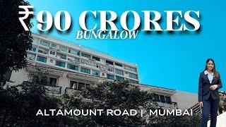 Inside a ₹90 CR Bungalow in India’s Expensive Neighbourhood | Altamount Road, Mumbai, India 