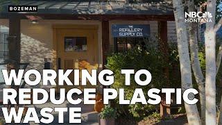 Bozeman business works to reduce plastic waste