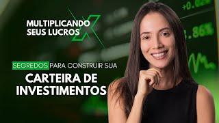 COMO CONSTRUIR SUA CARTEIRA DE INVESTIMENTO