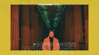 VOLTAGE Podcast 16 - Locked Groove