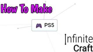 How To Make PS5 In Infinite Craft (2024)