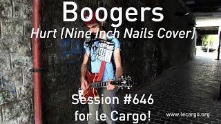 #646 Boogers - Hurt (Nine Inch Nails Cover)