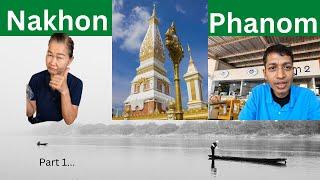 Nakhon Phanom travel vlog | That Phanom | Mae Kong river