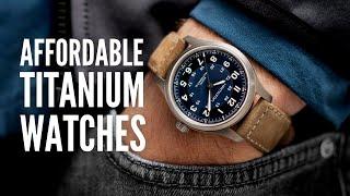 20 Affordable Titanium Watches You Will Want to Buy