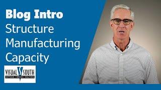 How to Structure Your Manufacturing Capacity Planning to Work in Any Software (Introduction)