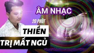 Âm nhạc THIỀN trị MẤT NGỦ @Trần Hoàng Minh