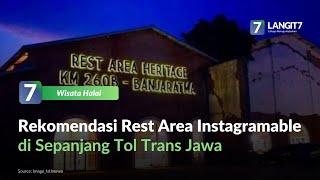 Rekomendasi Rest Area Instagramable di Sepanjang Tol Trans Jawa.