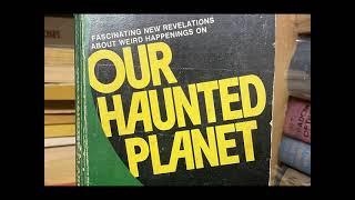 OUR HAUNTED PLANET  --  JOHN A  KEEL   (Part One)