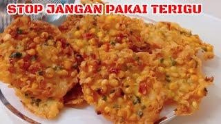 Jangan Pake Terigu Dan Tepung Beras Agar Gorengan Bakwan Jagung Kriuk || BAKWAN JAGUNG CRISPY