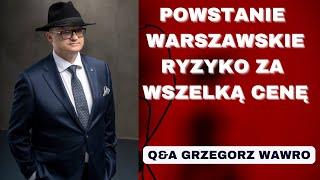 Q&A Grzegorz Wawro. Powstanie, Ryzyko Za Wysoką Cenę.