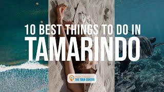 10 Best Things to Do in Tamarindo, Costa Rica