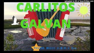 Carlitos Galvan - Enganchado de cumbias