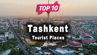 Top 10 Places to Visit in Tashkent | Uzbekistan - English