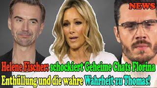 Helene Fischer: schockiert Geheime Chats Florina-Enthüllung und die wahre Wahrheit zu Thomas