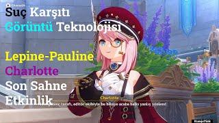 Lepine-Pauline ve Charlotte  - Son Sahne | Suç Karşıtı Görüntü Teknolojisi | Genshin Impact 4.2