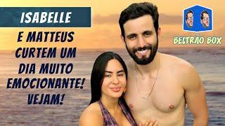 ISABELLE E MATTEUS CURTEM UM DIA ESPECIAL EM AMAZONAS!